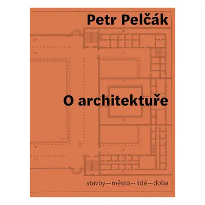 O architektuře - Petr Pelčák