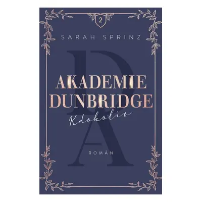 Akademie Dunbridge Kdokoliv - Sarah Sprinz