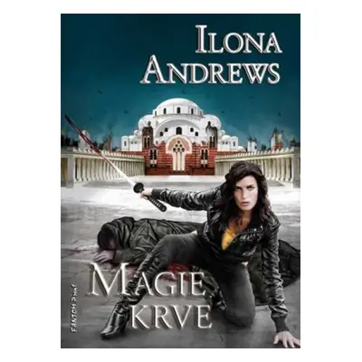 Magie krve - Ilona Andrews