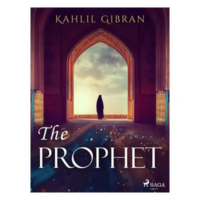 The Prophet - Kahlil Gibran