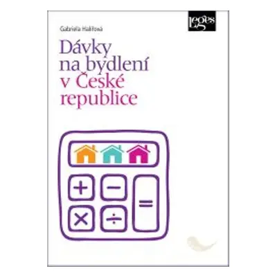 Dávky na bydlení v České republice - Gabriela Halířová