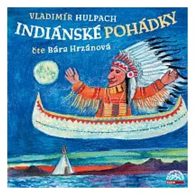 Indiánské pohádky - Vladimír Hulpach