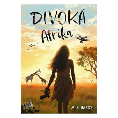 Divoká Afrika - M. K. Hardy