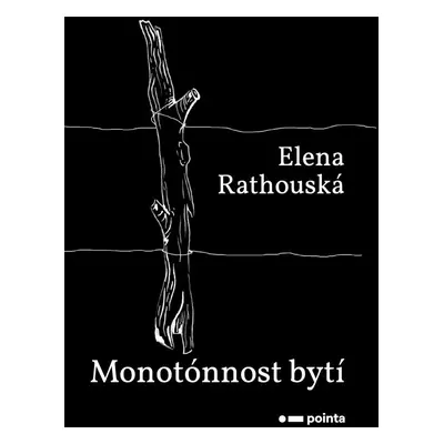 Monotónnost bytí - Elena Rathouská