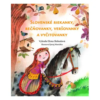 Slovenské riekanky, rečňovanky, veršovanky a vyčitovanky - Elena Slobodová