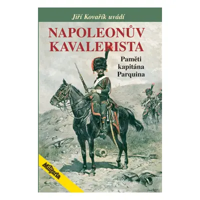 Napoleonův kavalerista - Jiří Kovařík