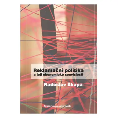 Reklamační politika a její ekonomické souvislosti - Radoslav Škapa