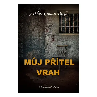 Můj přítel vrah - Arthur Conan Doyle