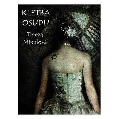 Kletba osudu - Tereza Mikulová