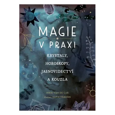 Magie v praxi - Nikki van de Car