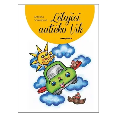 Létající autíčko Vik - Kateřina Soukupová