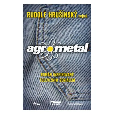 Agrometal - Rudolf Hrušínský nejml.