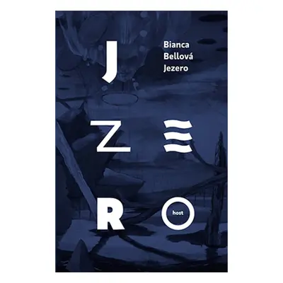 Jezero - Bianca Bellová