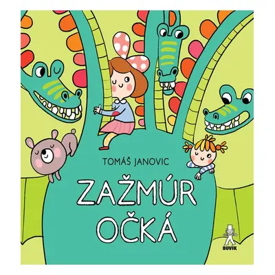 Zažmúr očká - Tomáš Janovic