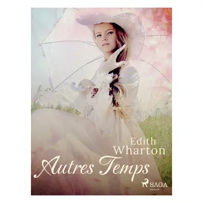 Autres Temps - Edith Wharton