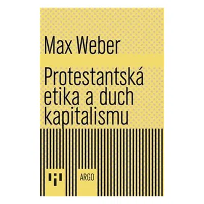 Protestantská etika a duch kapitalismu - Max Weber