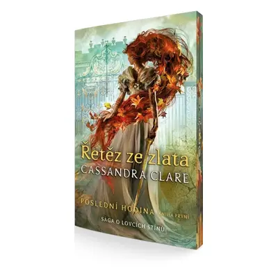 Poslední hodina Řetěz ze zlata - Cassandra Clare