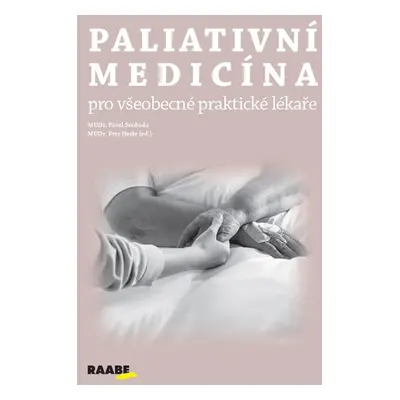 Paliativní medicína pro všeobecné praktické lékaře - Doc. JUDr. Pavel Svoboda