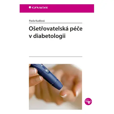 Ošetřovatelská péče v diabetologii - Pavla Kudlová