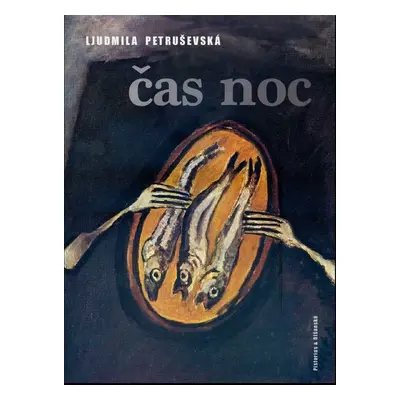 Čas noc - Ljudmila Petruševská