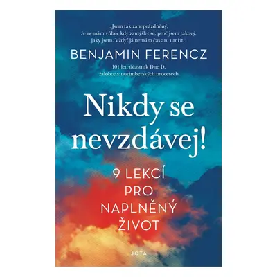 Nikdy se nevzdávej! - Benjamin Ferencz