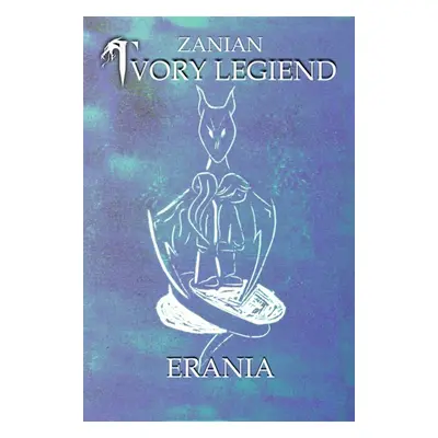 Tvory legiend - Erania - Zanian