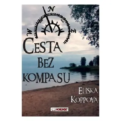 Cesta bez kompasu - Eliška Koppová