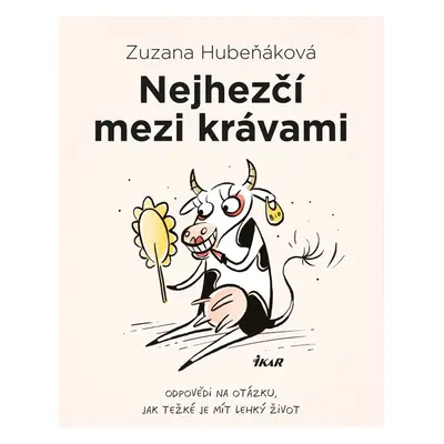 Nejhezčí mezi krávami - Zuzana Hubeňáková