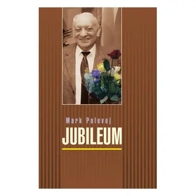 Jubileum - Mark Polevoj