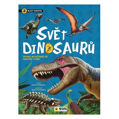 Svět dinosaurů Mladý objevitel - Autor Neuveden