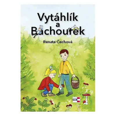 Vytáhlík a Bachourek - Renata Čechová