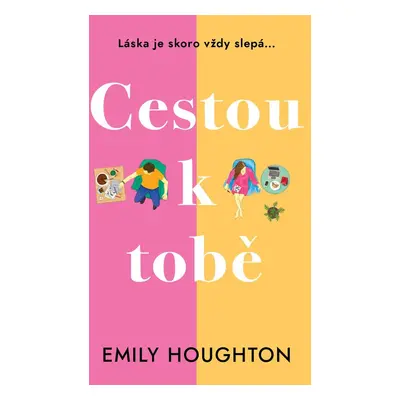 Cestou k tobě - Emily Houghton