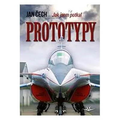 Jak jsem potkal Prototypy - Jan Čech