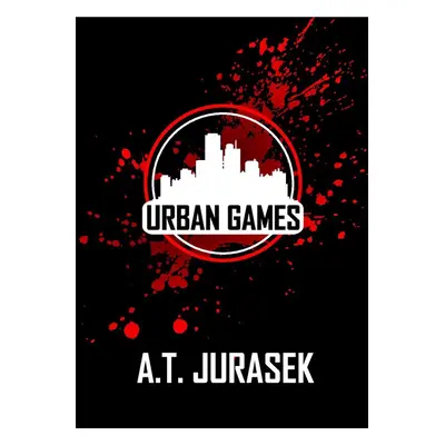 Urban Games - A. T. Jurásek