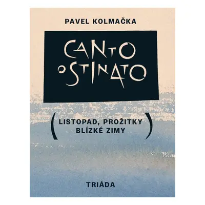 Canto ostinato - Pavel Kolmačka