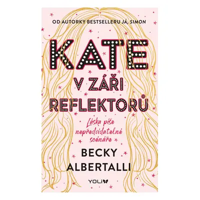 Kate v záři reflektorů - Becky Albertalli