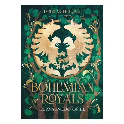 Bohemian Royals 3: Hlava, nebo orel - Lena Valenová