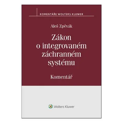 Zákon o integrovaném záchranném systému - Aleš Zpěvák