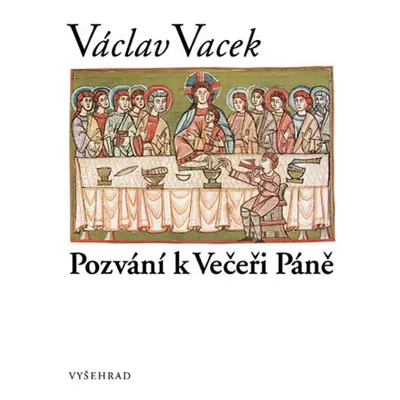 Pozvání k Večeři Páně - Václav Vacek