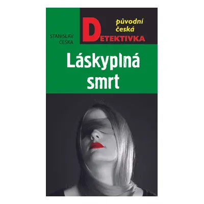 Láskyplná smrt - Stanislav Češka