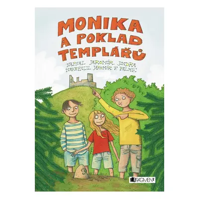 Monika a poklad templářů - Jaromír Jindra