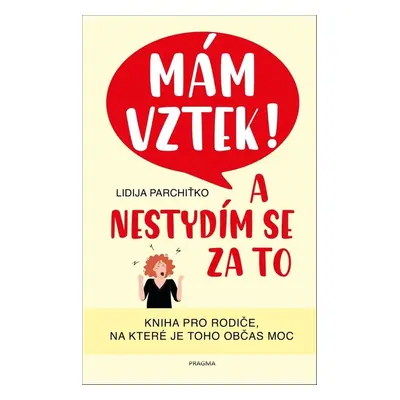 Mám vztek! A nestydím se za to - Lidija Parchiťko