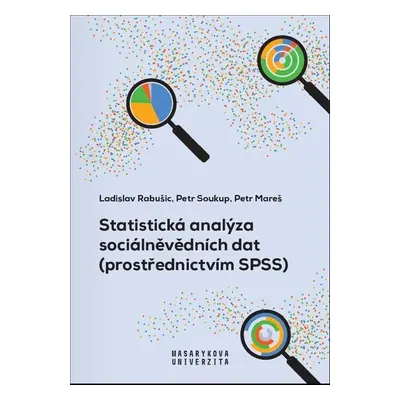 Statistická analýza sociálněvědních dat - Petr Soukup