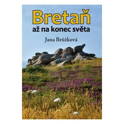 Bretaň - Jana Brůžková