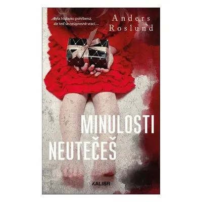 Minulosti neutečeš - Anders Roslund