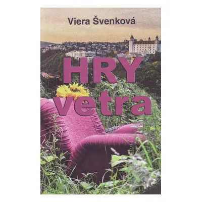 Hry vetra - Viera Švenková