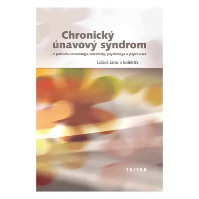 Chronický únavový syndrom - Luboš Janů