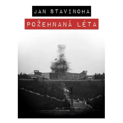 Požehnaná léta - Jan Stavinoha