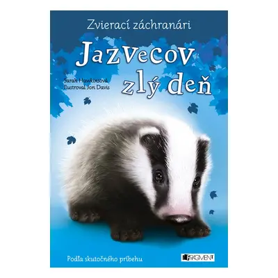 Zvierací záchranári – Jazvecov zlý deň - Sarah Hawkins