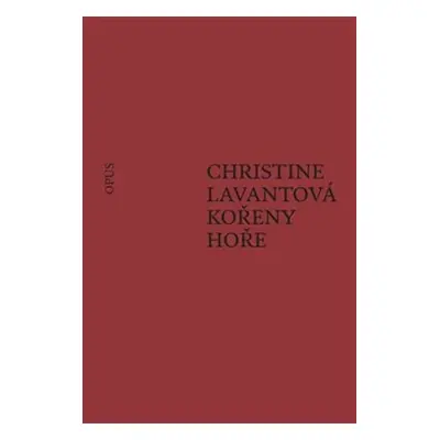 Kořeny hoře - Christine Lavantová